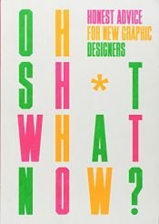 book cover of Oh Sh*t... What Now? by Craig Oldham