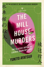 book cover of The Mill House Murders by Yukito Ayatsuji