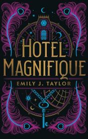book cover of Hotel Magnifique by Emily J. Taylor