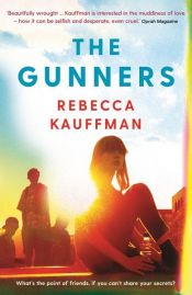 book cover of The Gunners by Rebecca Kauffman