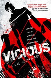 book cover of Vicious by V. E. Schwab