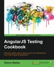 book cover of AngularJS Testing Cookbook by Simon T. Bailey