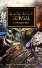 book cover of Legacies of Betrayal by Aaron Dembski-Bowden|Chris Wraight|Graham McNeill|Nick Kyme