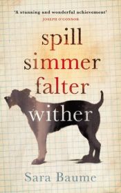 book cover of Spill Simmer Falter Wither by unknown author