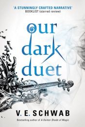 book cover of Our Dark Duet by V. E. Schwab