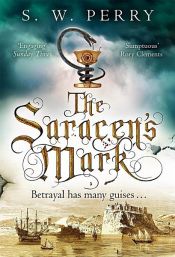 book cover of The Saracen's Mark by S. W. Perry