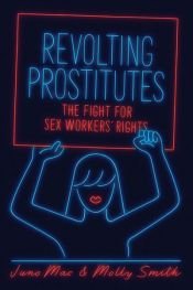 book cover of Revolting Prostitutes by Juno Mac|Molly Smith