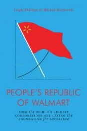 book cover of The People's Republic of Walmart by Leigh Phillips|Michal Rozworski