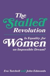 book cover of The Stalled Revolution by Eva Tutchell|John Edmonds