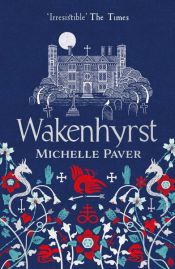 book cover of Wakenhyrst by Michelle Paver