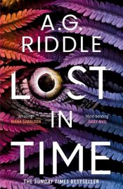 book cover of Lost in Time by A.G. Riddle