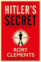 book cover of Hitler's Secret: The Sunday Times bestselling spy thriller by Rory Clements