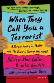 book cover of When They Call You a Terrorist by asha bandele|Patrisse Khan-Cullors