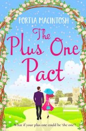 book cover of The Plus One Pact by Portia MacIntosh