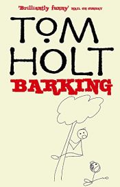 book cover of Barking by Tom Holt