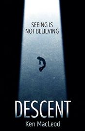 book cover of Descent by Ken MacLeod