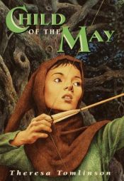 book cover of Child of the May by Theresa Tomlinson