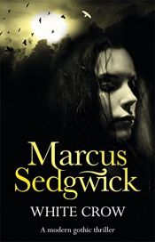book cover of White Crow by Marcus Sedgwick