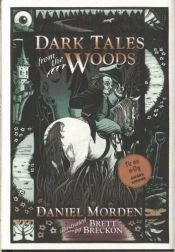 book cover of Dark Tales from the Woods by Daniel Morden