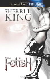 book cover of Fetish by Sherri L. King