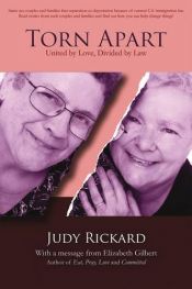 book cover of Torn Apart: United by Love, Divided by Law by Judy Rickard