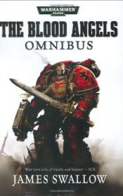 book cover of The Blood Angels Omnibus (Warhammer 40, 000) by James Swallow