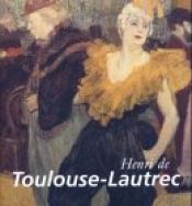 book cover of Toulouse Lautrec by Federico Zeri|Henri de Toulouse-Lautrec|Marco Dolcetta