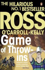 book cover of Game of Throw-ins by Ross O'Carroll-Kelly