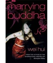 book cover of Marrying Buddha by Zhou Wei Hui