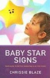 book cover of Baby Star Signs by Chrissie Blaze