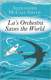 book cover of La's Orchestra Saves the World by Alexander McCall Smith