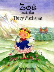 book cover of Zoe and the Fairy Medicine by Jane Andrews
