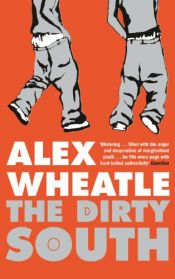 book cover of The Dirty South by Alex Wheatle