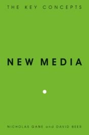 book cover of New Media: The Key Concepts by David Beer|Nicholas Gane