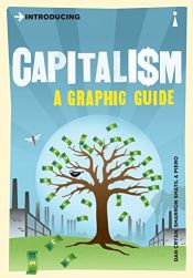 book cover of Introducing Capitalism: A Graphic Guide by Dan Cryan|Sharron Shatil