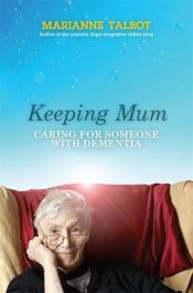 book cover of Keeping Mum by Marianne Talbot