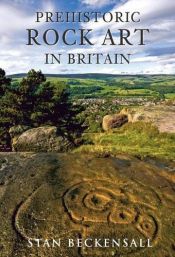 book cover of Prehistoric rock art in Britain by Stan Beckensall