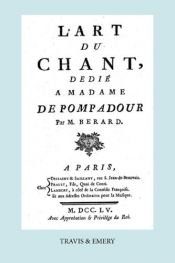book cover of L'Art Du Chant, D Di Madame de Pompadour. (Facsimile of 1755 Edition). by Jean Antoine Berard