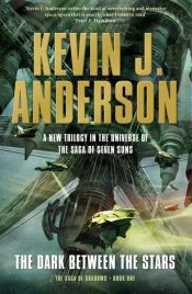 book cover of The Dark Between the Stars by Kevin J. Anderson