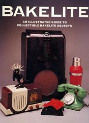 book cover of Bakelite : an illustrated guide to collectable bakelite objects by Patrick Cook