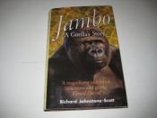 book cover of Jambo: A Gorilla's Story by Richard Johnstone-Scott