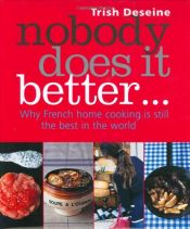 book cover of Nobody does it better... koken als een Française by Trish Deseine