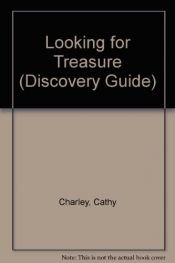 book cover of Hunting for Treasure (A Discovery Guide) by Cathy Charley