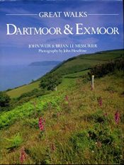 book cover of GREAT WALKS: DARTMOOR AND EXMOOR.c by Brian Le Messurier|John Weir