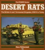 book cover of Desert rats : the British 4 and 7 Armoured Brigades, WW II to today by Hans Halberstadt
