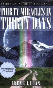 book cover of Thirty Miracles in Thirty Days by Irene Lucas