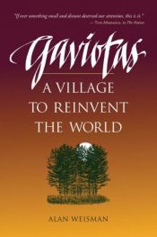 book cover of Gaviotas: A Village to Reinvent the World by 앨런 와이즈먼