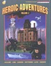 book cover of Heroic Adventures: Volume 2 by Chris Avellone|David Wong|Jim Crocker