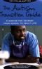 The Autism Transition Guide: Planning the Journey from School to Adult Life (Topics in Autism)
