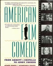book cover of American Film Comedy: From Abbott & Costello to Jerry Zucker by Barbara Siegel|Scott Siegel